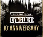 Dying Light: Definitive 10th Anniversary Edition PC Steam CD Key